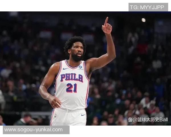 恩比德状态回暖本赛季首次连续两场得分突破30分展现强大实力